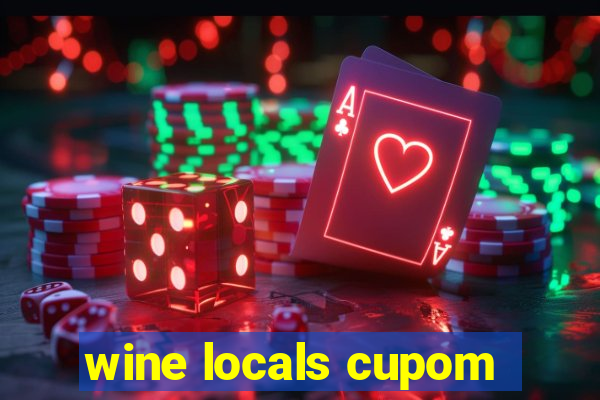 wine locals cupom