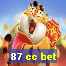 87 cc bet