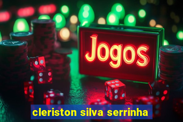 cleriston silva serrinha