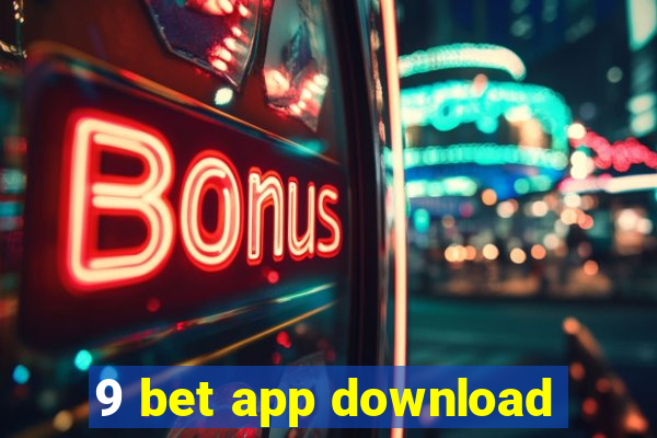 9 bet app download