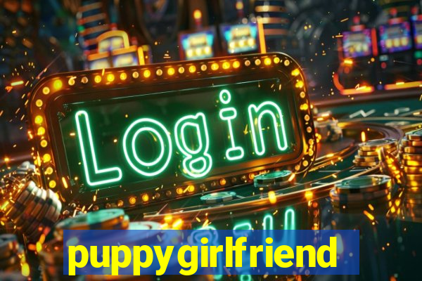 puppygirlfriend