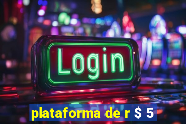 plataforma de r $ 5