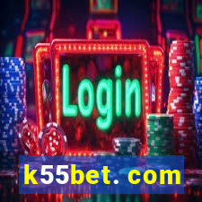 k55bet. com