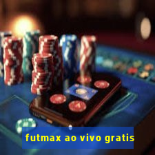 futmax ao vivo gratis