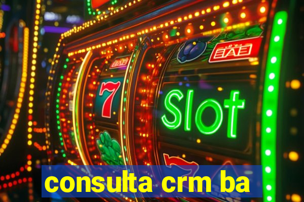 consulta crm ba