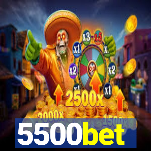 5500bet