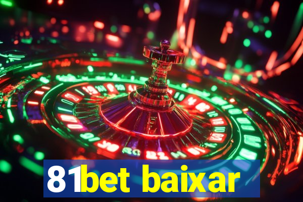 81bet baixar