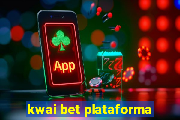 kwai bet plataforma