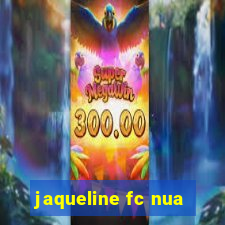 jaqueline fc nua