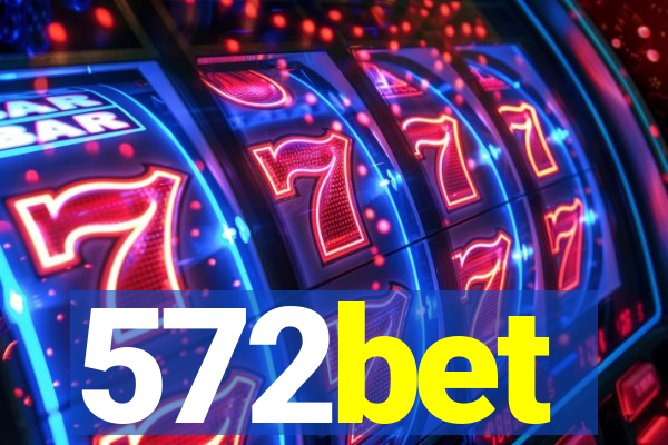 572bet