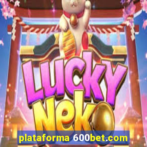 plataforma 600bet.com