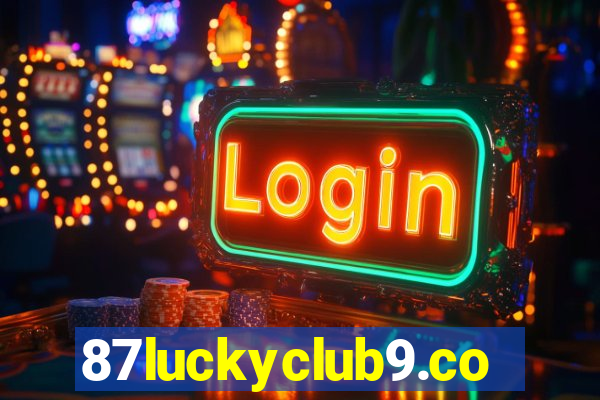 87luckyclub9.com