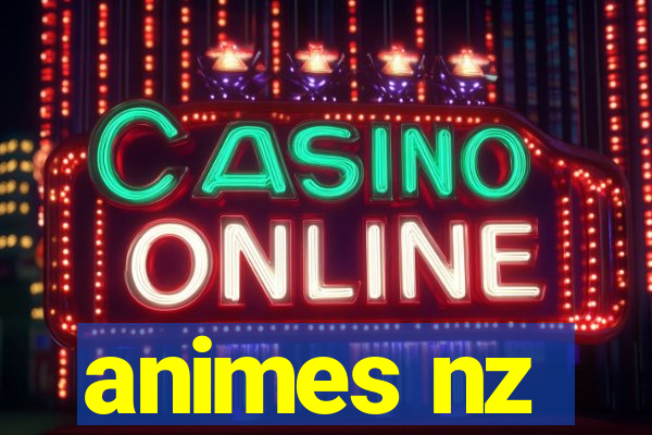 animes nz