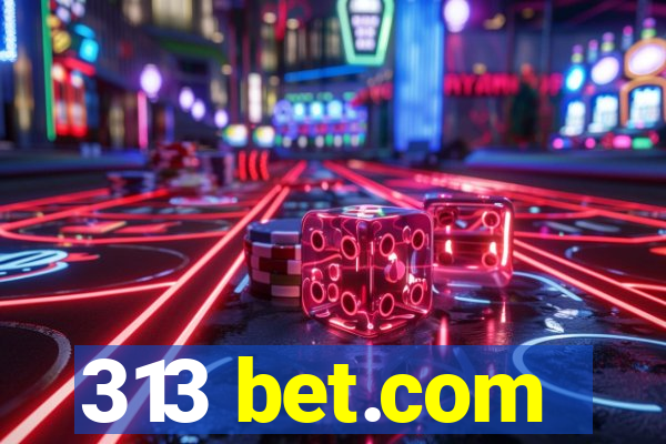 313 bet.com