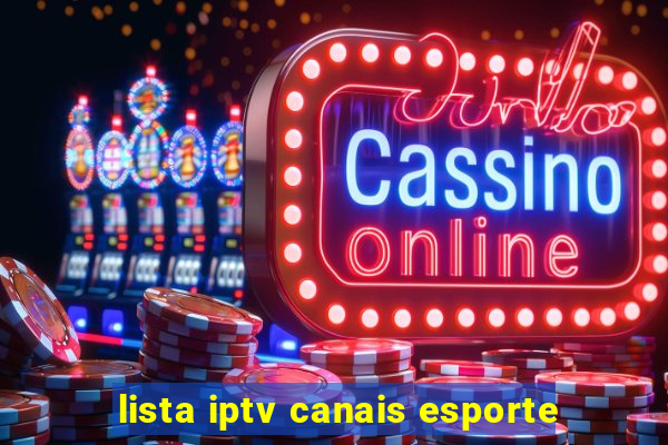 lista iptv canais esporte