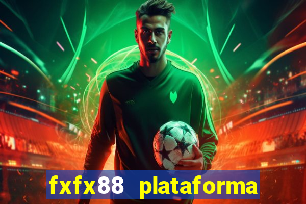 fxfx88 plataforma de jogos