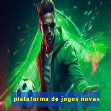 plataforma de jogos novas