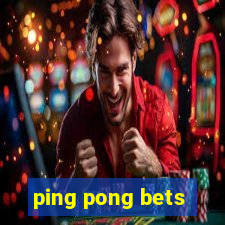 ping pong bets