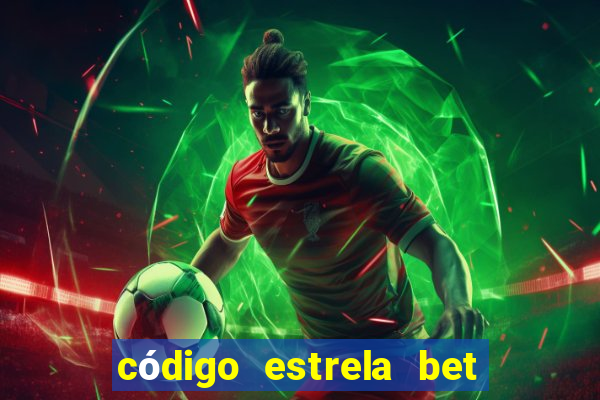 código estrela bet 5 reais