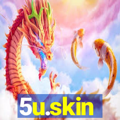 5u.skin