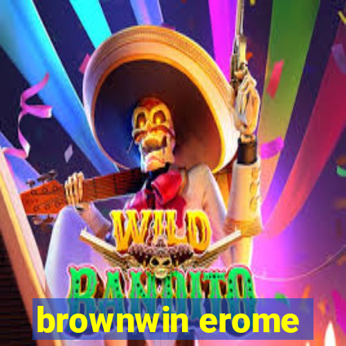 brownwin erome