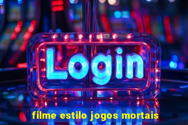 filme estilo jogos mortais