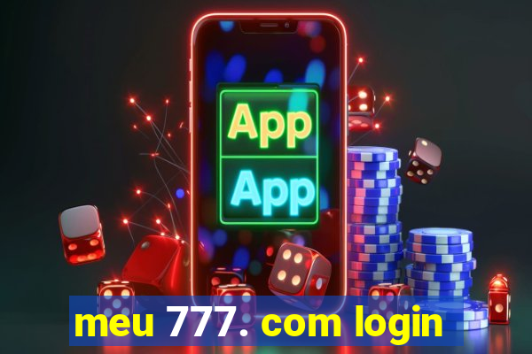 meu 777. com login