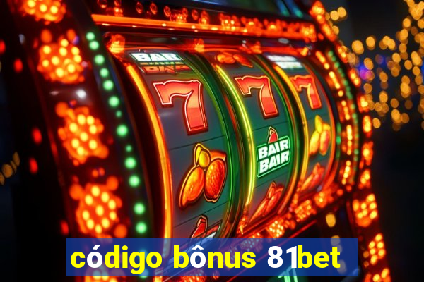 código bônus 81bet