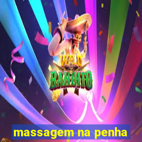 massagem na penha