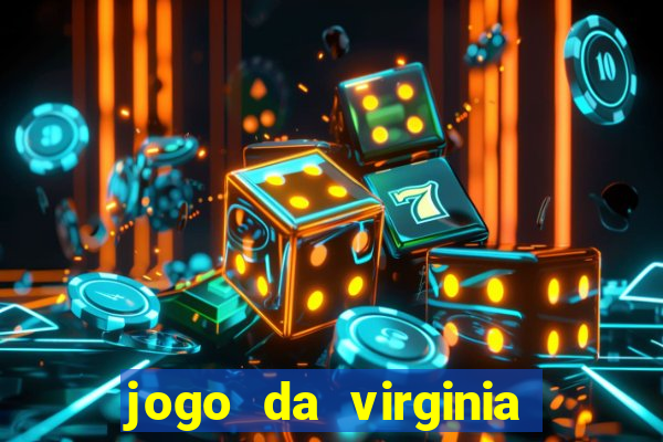 jogo da virginia que da dinheiro