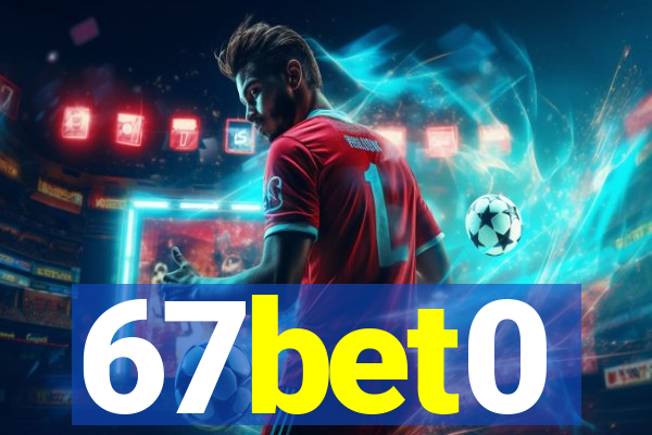 67bet0