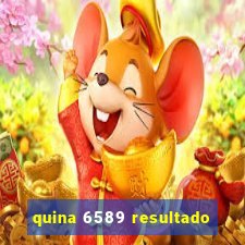 quina 6589 resultado