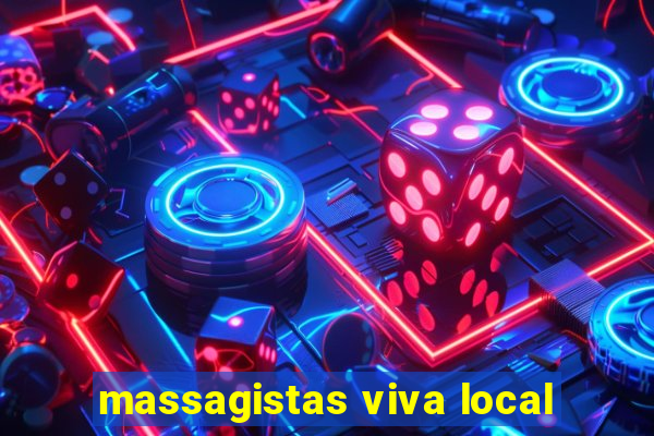 massagistas viva local