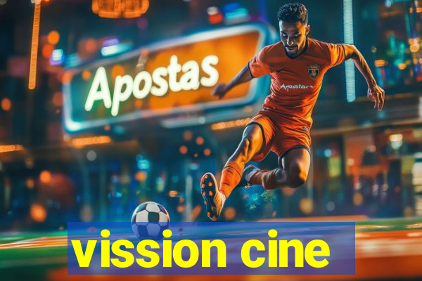 vission cine