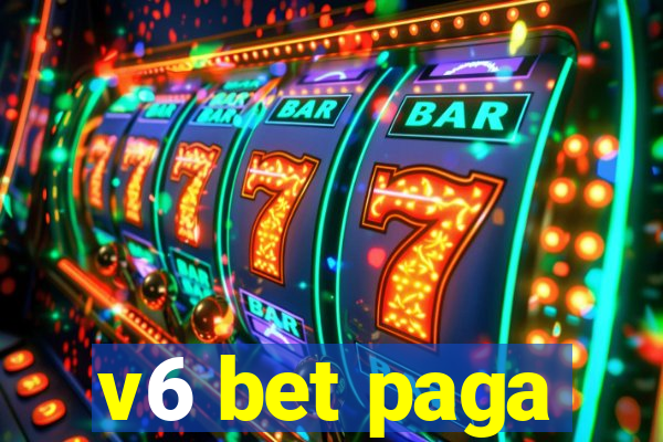 v6 bet paga