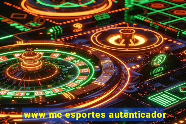 www mc esportes autenticador