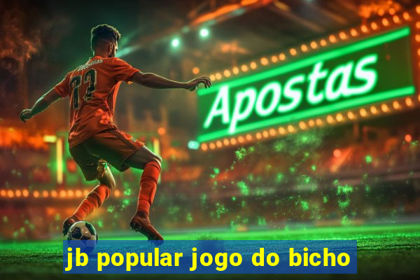 jb popular jogo do bicho