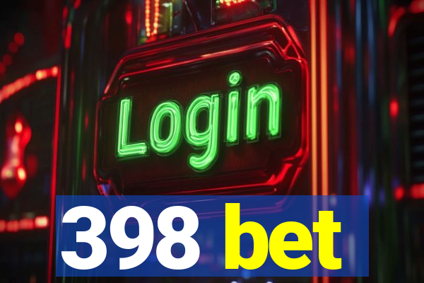 398 bet