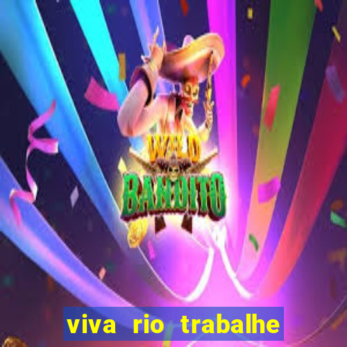 viva rio trabalhe conosco 2024