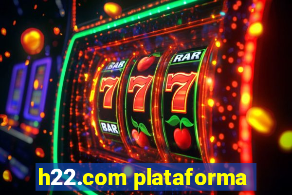 h22.com plataforma