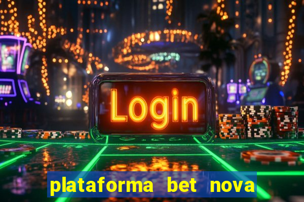 plataforma bet nova pagando no cadastro