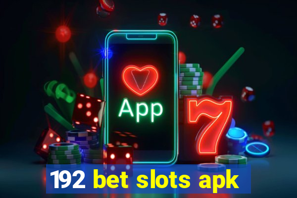 192 bet slots apk