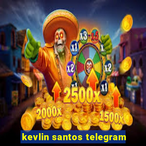 kevlin santos telegram