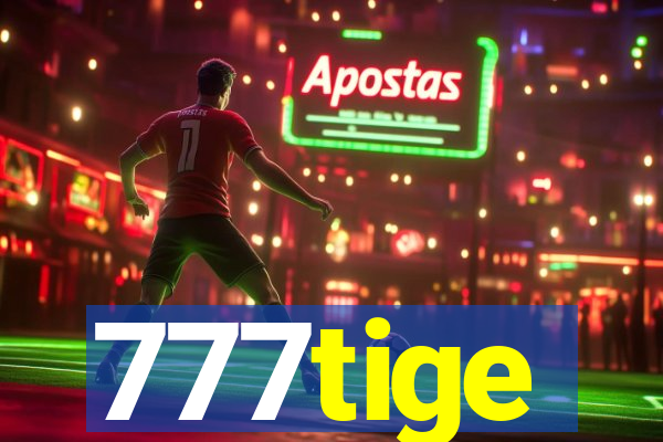 777tige