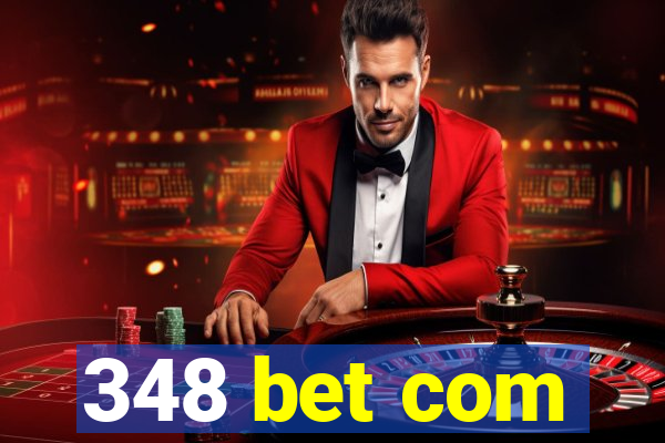 348 bet com