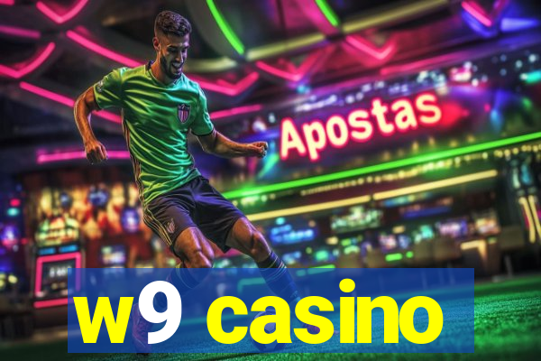 w9 casino