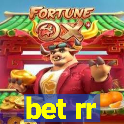 bet rr