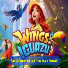 fatal motel porto nacional