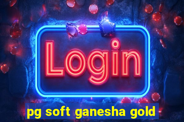 pg soft ganesha gold