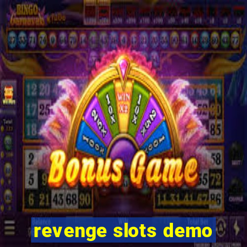 revenge slots demo